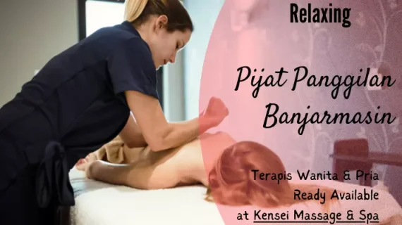 Pijat Panggilan Banjarmasin 24 Jam (Traditisional & Refleksi)