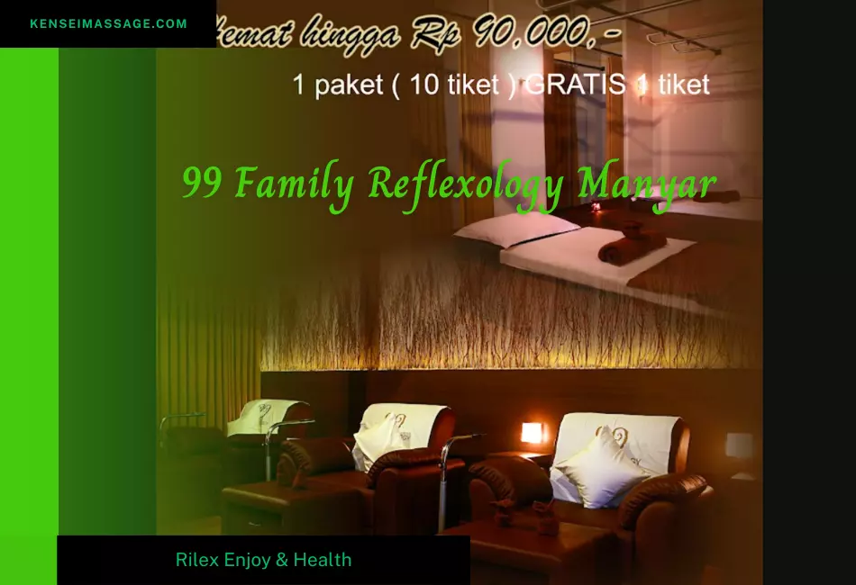 99 Family Reflexology Manyar